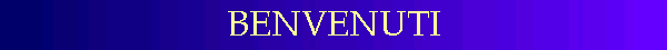 BENVENUTI