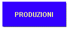 PRODUZIONI